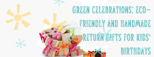 Artisan Treasures: Eco-Friendly Handmade Return Gifts for Kids' Birthdays